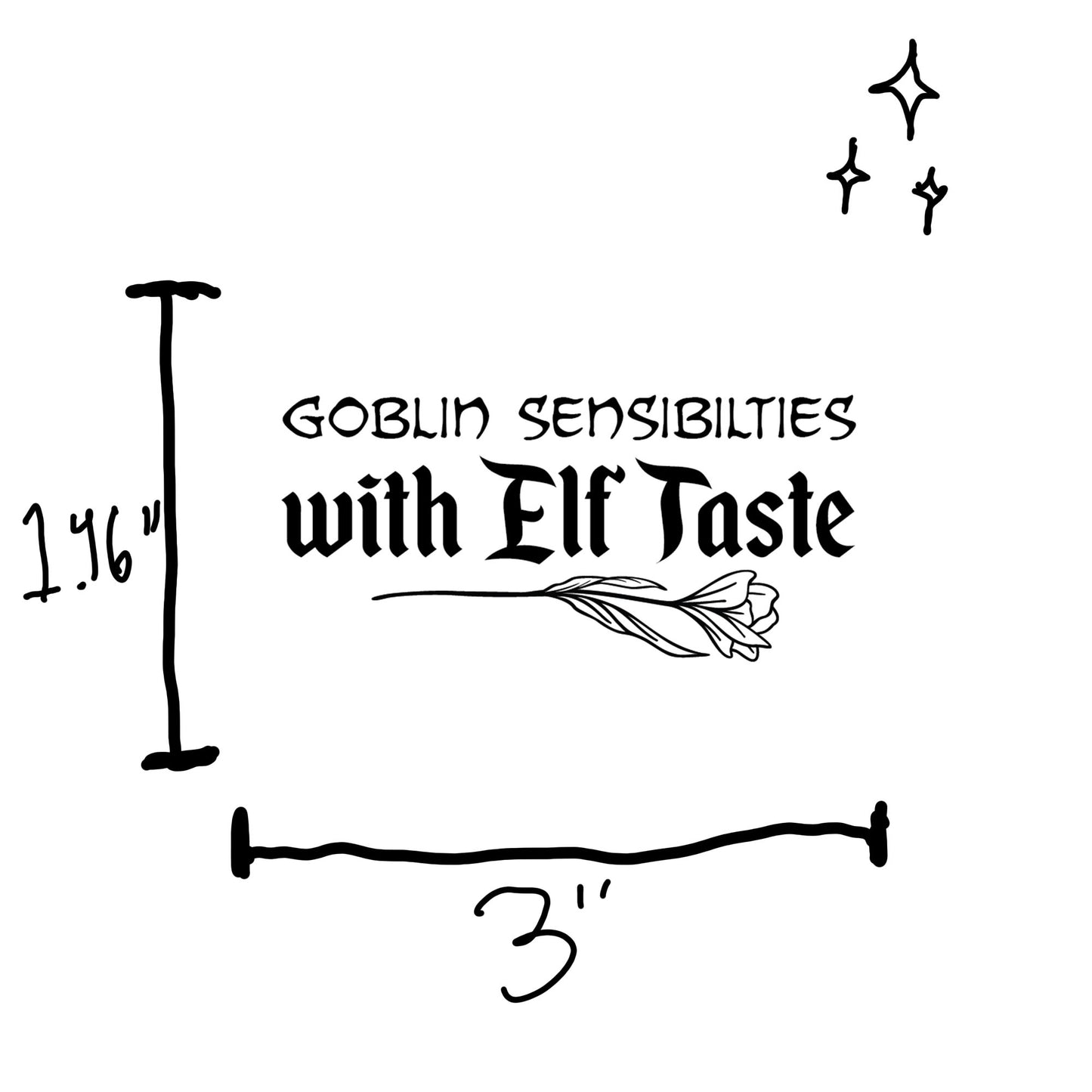 Goblin Sensibilities with Elf Taste Sticker